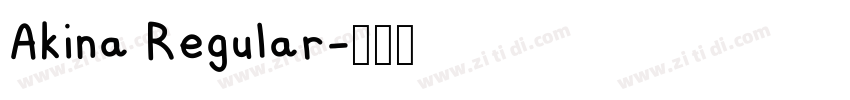 Akina Regular字体转换 Akina Regular字体转换